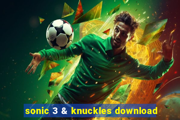 sonic 3 & knuckles download